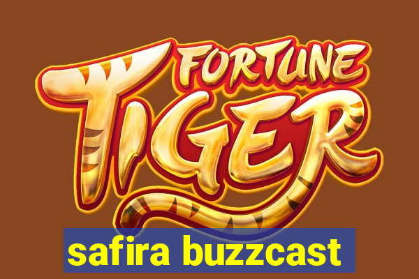 safira buzzcast